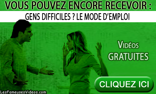 GENS DIFFICILES ? LE MODE D'EMPLOI